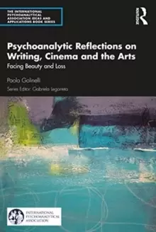 Image of Psychoanalytic Reflections on Writing, Cinema and the Arts : Facing Beauty and Loss