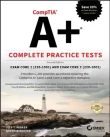 Image of CompTIA A+ Complete Practice Tests : Exam Core 1 220-1001 and Exam Core 2 220-1002