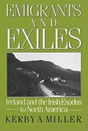 Image of emigrants and exiles ireland and the irish exodus to north america