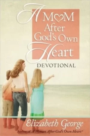 Image of A mom After Gods own heart devotional by Elizabeth George