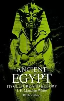 Image of Ancient Egypt; by J. E. Manchip White