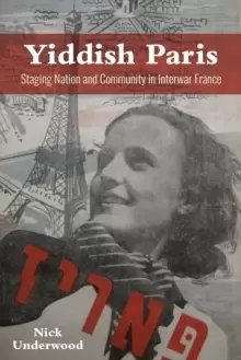 Image of Yiddish Paris : Staging Nation and Community in Interwar France