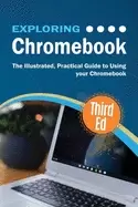 Image of exploring chromebook third edition the illustrated practical guide to using
