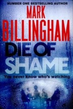 Image of Die of Shame by Mark Billingham Hardback