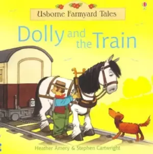 Image of Dolly and the train by Heather Amery|Stephen Cartwright|Betty Root