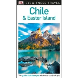 DK Eyewitness Travel Guide Chile and Easter Island