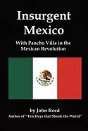 Image of insurgent mexico with pancho villa in the mexican revolution