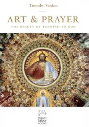 Image of Art and Prayer by Timothy Verdon