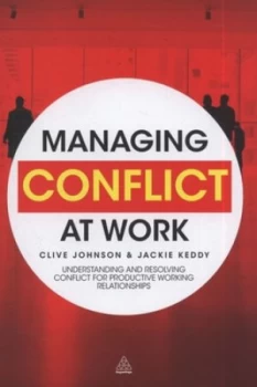 Image of Managing Conflict at Work by Clive Johnson Hardback
