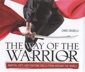 Image of The Way of the Warrior by Chris Crudelli Hardback
