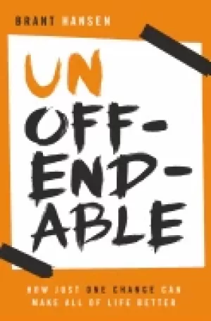 Image of unoffendable how just one change can make all of life better