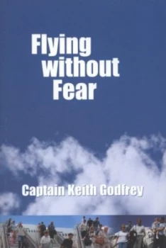 Image of Flying Without Fear by Keith Godfrey Paperback