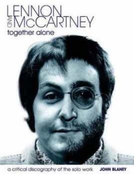Image of Lennon and Mccartney Together Alone by John Blaney and Robert C Devries Paperback