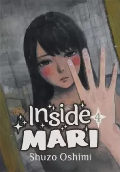 Image of Inside Mari, Volume 4 by Shuzo Oshimi