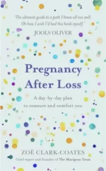Image of Pregnancy After Loss : A day-by-day plan to reassure and comfort you