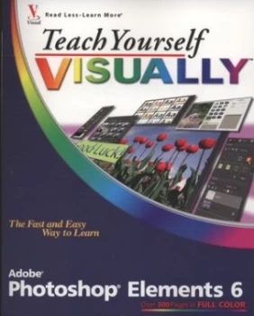 Image of Teach Yourself Visually Photoshop Elements 6 by Mike Wooldridge Paperback