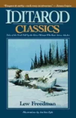 Image of iditarod classics tales of the trail told by the men and women who race acr