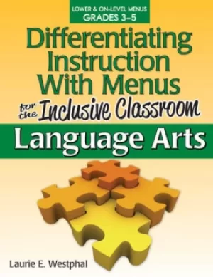 Image of Differentiating Instruction With Menus for the Inclusive ClassroomLanguage Arts (Grades 3-5)