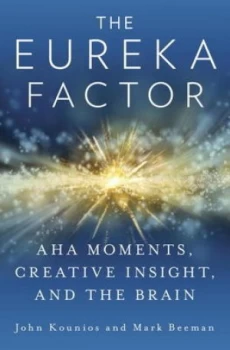 Image of The Eureka Factor by John Kounios Hardback