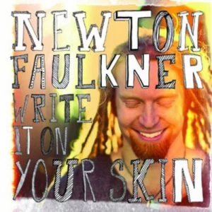 Image of Write It On Your Skin by Newton Faulkner CD Album