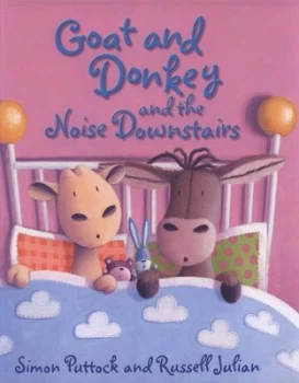 Image of Goat and Donkey and the Noise Downstairs by Simon Puttock Hardback