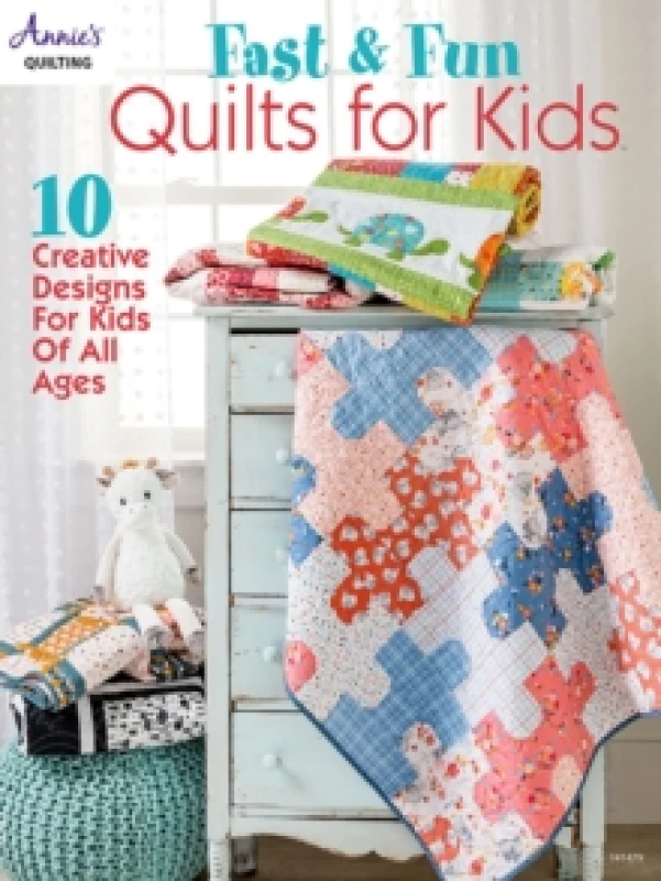 Image of Fast & Fun Quilts for Kids : 10 Creative Designs for Kids of All Ages Paperback / softback