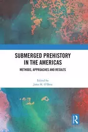 Image of Submerged Prehistory in the Americas Methods Approaches and Results