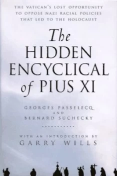 Image of The Hidden Encyclical of Pius Xi by Georges Passelecq Hardback