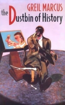 Image of The Dustbin of History by Greil Marcus Paperback