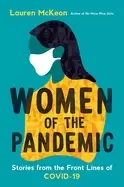 Image of women of the pandemic stories from the frontlines of covid 19