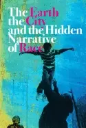 Image of earth the city and the hidden narrative of race