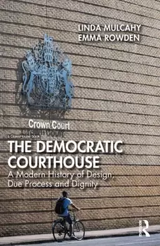Image of The Democratic CourthouseA Modern History of Design Due Process and Dignity