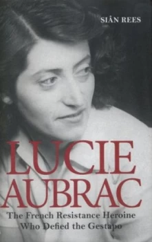 Image of Lucie Aubrac by Sin Rees Hardback