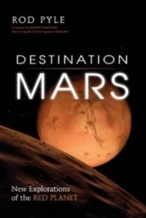Image of Destination Mars by Rod Pyle