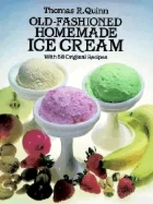 Image of old fashioned homemade ice cream with 58 original recipes