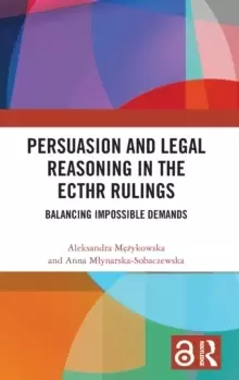 Image of Persuasion and Legal Reasoning in the ECtHR Rulings : Balancing Impossible Demands