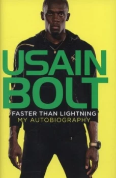 Image of Faster Than Lightning by Usain Bolt Hardback