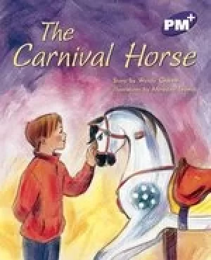 Image of PM Purple: The Carnival Horse (PM Plus Storybooks) Level 20