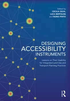 Image of Designing Accessibility InstrumentsLessons on Their Usability for Integrated Land Use and Transport Planning Practices