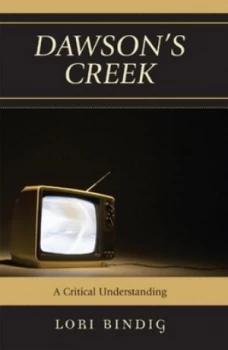 Image of Dawsons Creek by Lori Bindig Hardback