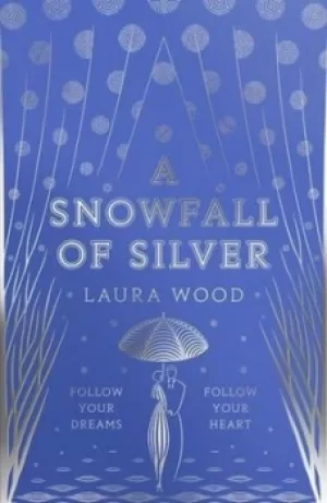 Image of A snowfall of silver by Laura Wood