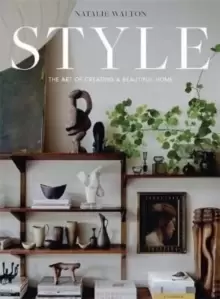 Image of Style: The Art of Creating a Beautiful Home