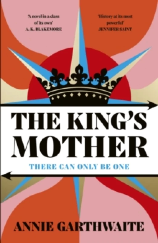 Image of The Kings Mother : Four mothers fight for their sons as the Wars of the Roses rage Hardback