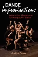 Image of dance improvisations warm ups games and choreographic tasks