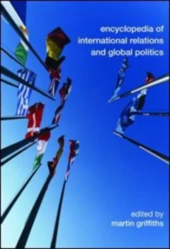 Image of Encyclopedia of International Relations and Global Politics by Martin Griffiths Book