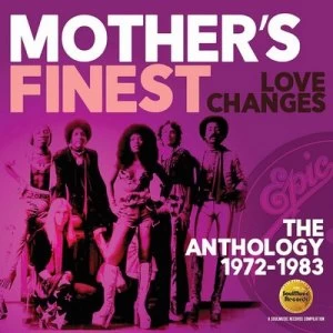 image of Love Changes The Anthology 1972-1983 by Mother's Finest CD Album