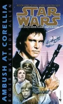 Image of Ambush at Corellia: Star Wars Legends (The by Roger Macbride Allen