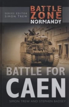 Image of Battle for Caen by Simon Trew Hardback