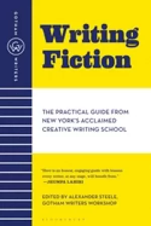 Image of writing fiction the practical guide from new yorks acclaimed creative writi