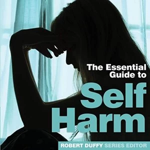 Image of Self Harm The Essential Guide Paperback / softback 2019